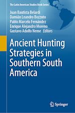 Télécharger le livre :  Ancient Hunting Strategies in Southern South America