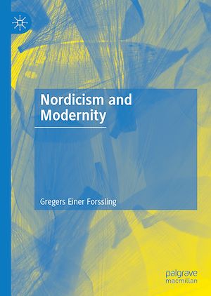 Téléchargez le livre :  Nordicism and Modernity