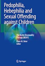 Télécharger le livre :  Pedophilia, Hebephilia and Sexual Offending against Children