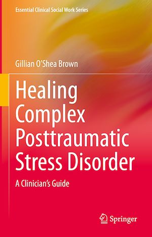 Téléchargez le livre :  Healing Complex Posttraumatic Stress Disorder
