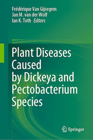 Téléchargez le livre :  Plant Diseases Caused by Dickeya and Pectobacterium Species