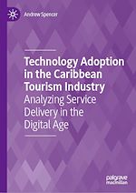 Télécharger le livre :  Technology Adoption in the Caribbean Tourism Industry