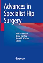 Télécharger le livre :  Advances in Specialist Hip Surgery
