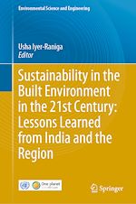 Télécharger le livre :  Sustainability in the Built Environment in the 21st Century: Lessons Learned from India and the Region