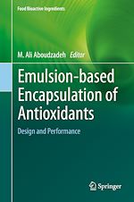 Télécharger le livre :  Emulsion-based Encapsulation of Antioxidants
