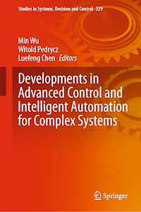Télécharger le livre :  Developments in Advanced Control and Intelligent Automation for Complex Systems
