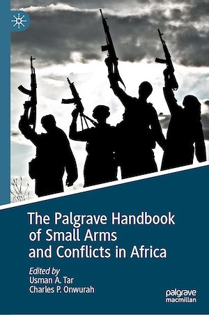 Téléchargez le livre :  The Palgrave Handbook of Small Arms and Conflicts in Africa