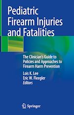 Télécharger le livre :  Pediatric Firearm Injuries and Fatalities