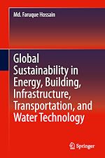 Télécharger le livre :  Global Sustainability in Energy, Building, Infrastructure, Transportation, and Water Technology