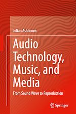 Télécharger le livre :  Audio Technology, Music, and Media