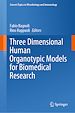 Télécharger le livre :  Three Dimensional Human Organotypic Models for Biomedical Research
