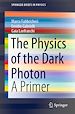 Télécharger le livre :  The Physics of the Dark Photon