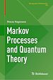 Télécharger le livre :  Markov Processes and Quantum Theory