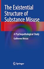 Télécharger le livre :  The Existential Structure of Substance Misuse