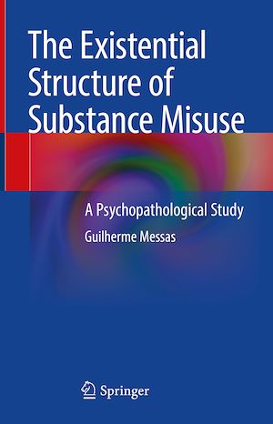 Téléchargez le livre :  The Existential Structure of Substance Misuse
