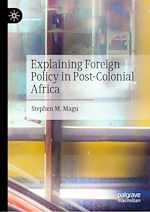 Télécharger le livre :  Explaining Foreign Policy in Post-Colonial Africa