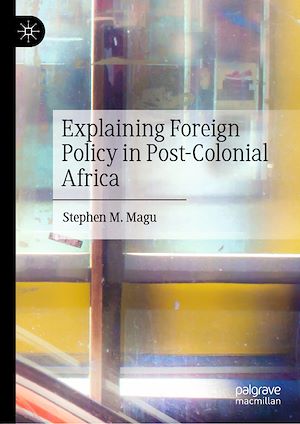 Téléchargez le livre :  Explaining Foreign Policy in Post-Colonial Africa