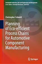 Download this eBook Planning of Eco-efficient Process Chains for Automotive Component Manufacturing