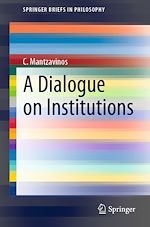 Télécharger le livre :  A Dialogue on Institutions