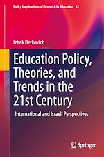 Télécharger le livre :  Education Policy, Theories, and Trends in the 21st Century