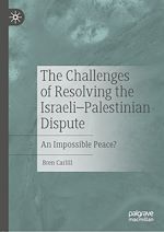 Télécharger le livre :  The Challenges of Resolving the Israeli–Palestinian Dispute