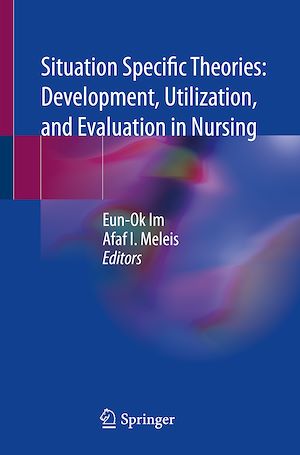Téléchargez le livre :  Situation Specific Theories: Development, Utilization, and Evaluation in Nursing