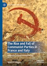 Télécharger le livre :  The Rise and Fall of Communist Parties in France and Italy