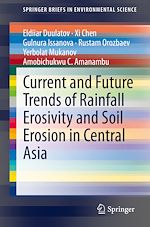 Download this eBook Current and Future Trends of Rainfall Erosivity and Soil Erosion in Central Asia