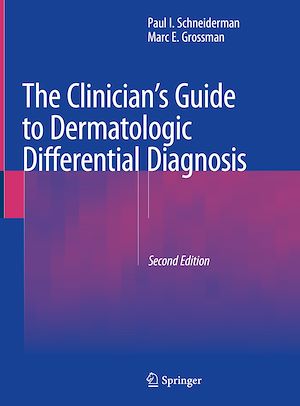 Téléchargez le livre :  The Clinician's Guide to Dermatologic Differential Diagnosis