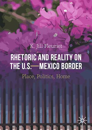 Téléchargez le livre :  Rhetoric and Reality on the U.S.—Mexico Border