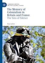 Download this eBook The Memory of Colonialism in Britain and France