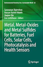Télécharger le livre :  Metal, Metal-Oxides and Metal Sulfides for Batteries, Fuel Cells, Solar Cells, Photocatalysis and Health Sensors