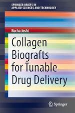 Télécharger le livre :  Collagen Biografts for Tunable Drug Delivery