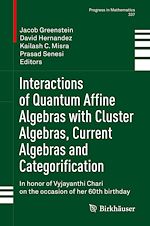 Télécharger le livre :  Interactions of Quantum Affine Algebras with Cluster Algebras, Current Algebras and Categorification