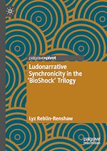 Télécharger le livre :  Ludonarrative Synchronicity in the 'BioShock' Trilogy