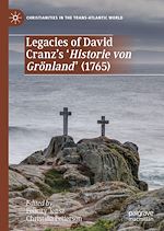 Télécharger le livre :  Legacies of David Cranz's 'Historie von Grönland' (1765)