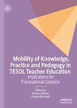 Télécharger le livre :  Mobility of Knowledge, Practice and Pedagogy in TESOL Teacher Education
