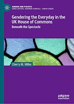 Télécharger le livre :  Gendering the Everyday in the UK House of Commons