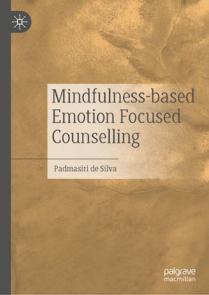 Téléchargez le livre :  Mindfulness-based Emotion Focused Counselling
