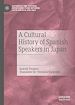 Télécharger le livre :  A Cultural History of Spanish Speakers in Japan