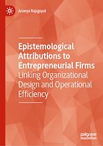 Télécharger le livre :  Epistemological Attributions to Entrepreneurial Firms