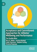 Télécharger le livre :  Acceptance and Commitment Approaches for Athletes' Wellbeing and Performance