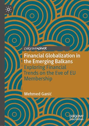 Téléchargez le livre :  Financial Globalization in the Emerging Balkans
