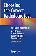 Télécharger le livre :  Choosing the Correct Radiologic Test