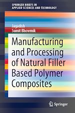 Télécharger le livre :  Manufacturing and Processing of Natural Filler Based Polymer Composites