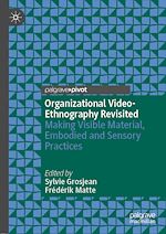 Télécharger le livre :  Organizational Video-Ethnography Revisited