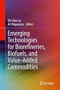 Télécharger le livre :  Emerging Technologies for Biorefineries, Biofuels, and Value-Added Commodities