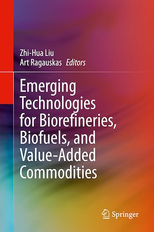 Téléchargez le livre :  Emerging Technologies for Biorefineries, Biofuels, and Value-Added Commodities