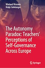Télécharger le livre :  The Autonomy Paradox: Teachers' Perceptions of Self-Governance Across Europe