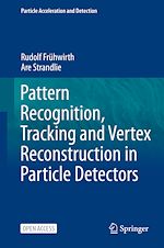 Download this eBook Pattern Recognition, Tracking and Vertex Reconstruction in Particle Detectors